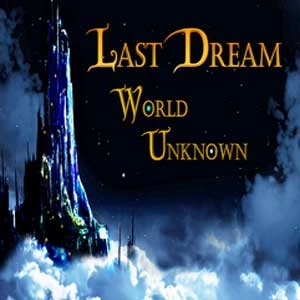 Last Dream World Unknown