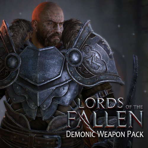 Lords of the Fallen Demonic Weapon Pack