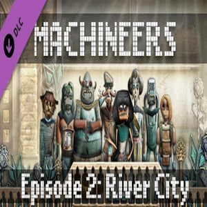 Machineers Episode 2 River City Pc