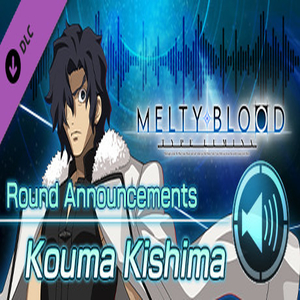 MELTY BLOOD TYPE LUMINA  Kouma Kishima Round Announcements