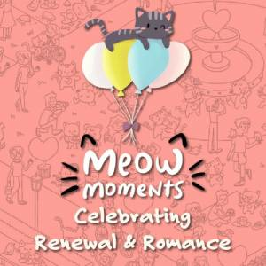 Meow Moments Celebrating Renewal & Romance Switch