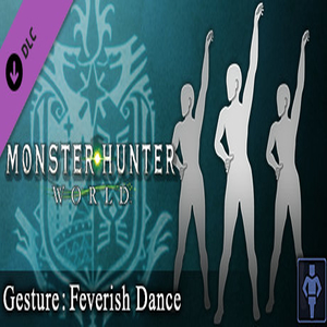 Monster Hunter World Gesture Feverish Dance