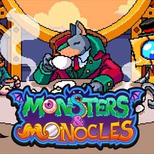 Monsters and Monocles