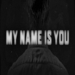 My Name is You Pc