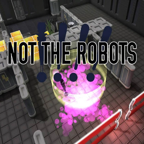 Not The Robots