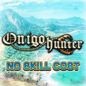 Onigo Hunter No Skill Cost Pc