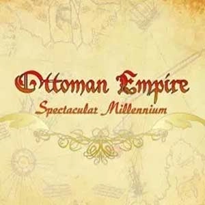 Ottoman Empire Spectacular Millennium