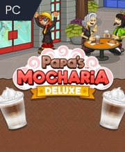 Papa’s Mocharia Deluxe