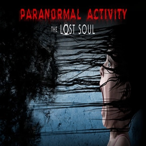Paranormal Activity The Lost Soul