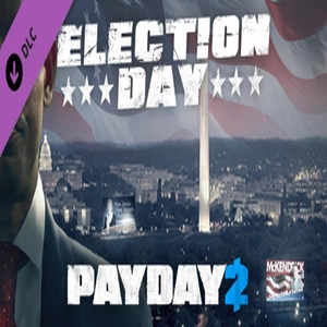 PAYDAY 2 The Election Day Heist Pc
