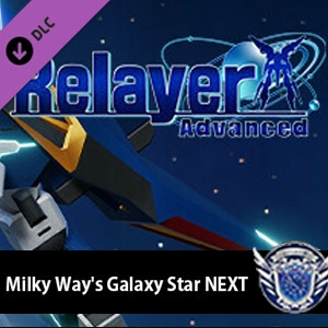Relayer Advanced Milky Way’s Galaxy Star NEXT