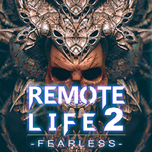 REMOTE LIFE 2 Fearless