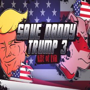 Buy Save Daddy Trump 3 Rise Of Evil CD Key Compare Prices