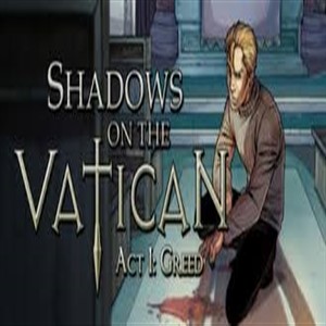 Shadows On The Vatican Act I Greed