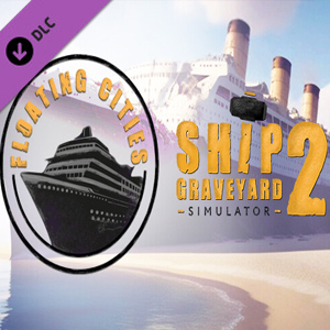 Ship Graveyard Simulator 2 Floating Cities