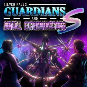 Silver Falls Guardians And Metal Exterminators S Switch