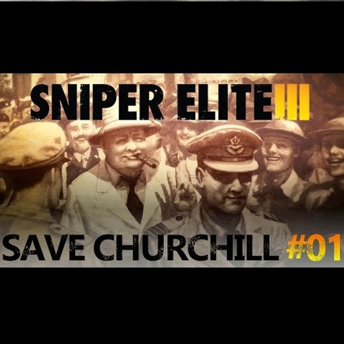 Sniper Elite 3 Save Churchill Part 1 in Shadows