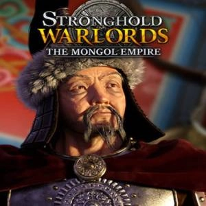 Stronghold Warlords The Mongol Empire Campaign