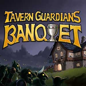 Buy TAVERN GUARDIANS BANQUET CD Key Compare Prices