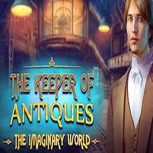 The Keeper Of Antiques The Imaginary World