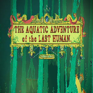 Buy The Aquatic Adventure of the Last Human Xbox Series Compare Prices