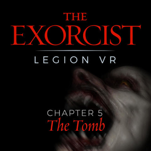 Buy The Exorcist Legion VR Chapter 5 The Tomb CD Key Compare Prices