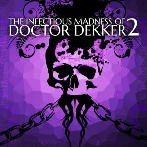 The Infectious Madness of Doctor Dekker 2 Xbox One