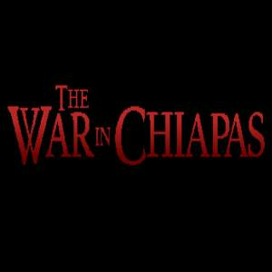 The War in Chiapas Pc