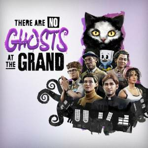There Are No Ghosts at the Grand Pc