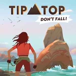 Tip Top Don’t fall