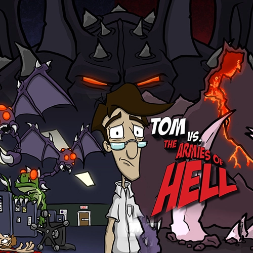 Tom vs The Armies of Hell
