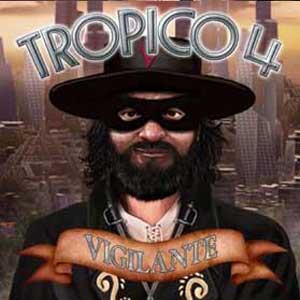 Buy Tropico 4 Vigilante DLC CD Key Compare Prices
