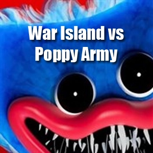 War Island vs Poppy Army