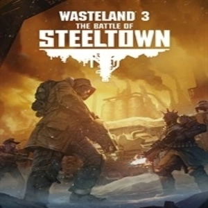 Wasteland 3 The Battle of Steeltown