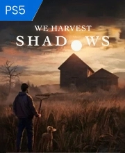 We Harvest Shadows Playstation 5