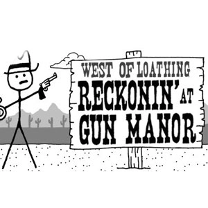 West of Loathing Reckonin at Gun Manor