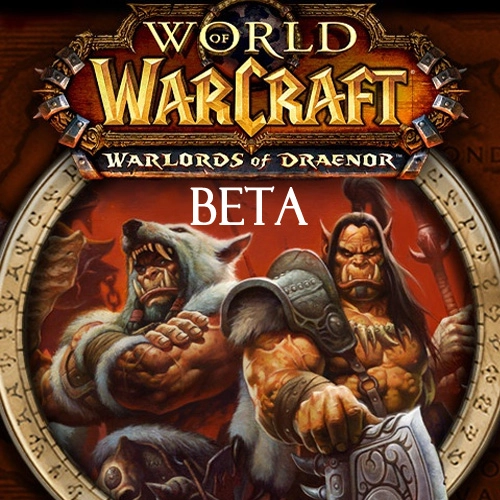 World of Warcraft Warlords of Draenor BETA