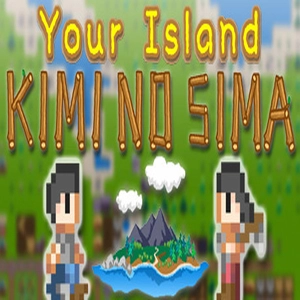 Your Island KIMI NO SIMA
