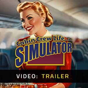 Cabin Crew Life Simulator - Video Trailer