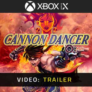 Cannon Dancer Xbox Series- Video Trailer