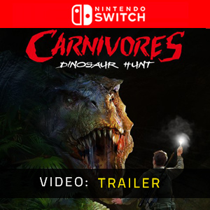Carnivores Dinosaur Hunt Nintendo Switch - Trailer Video
