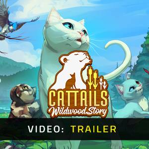 Cattails Wildwood Story - Video Trailer