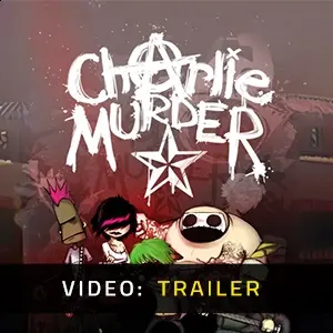 Charlie Murder - Trailer