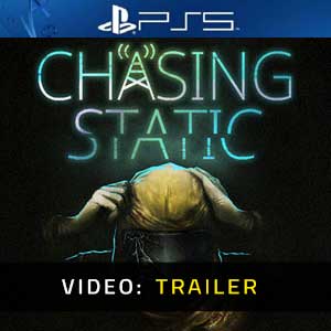 Chasing Static PS5- Video Trailer