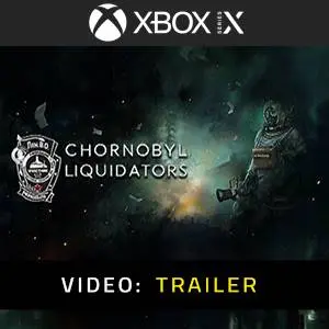 Chornobyl Liquidators Xbox Series - Trailer