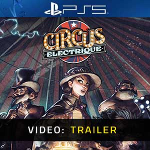 Circus Electrique PS5- Video Trailer