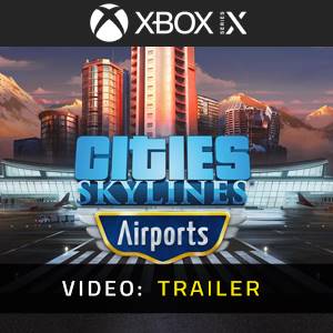 Cities Skylines Airports Video Trailer