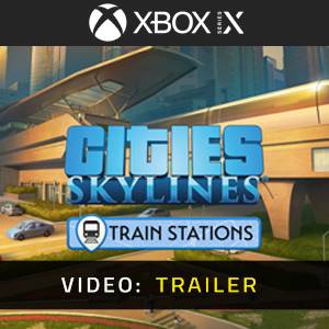Cities Skylines Content Creator Pack Train Stations Xbox Series Video Trailer