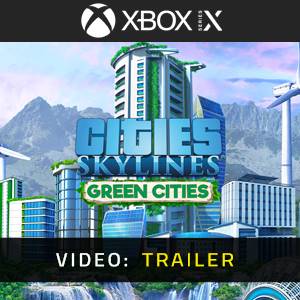 Cities Skylines Green Cities Video Trailer