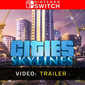 Cities Skylines Nintendo Switch Trailer Video